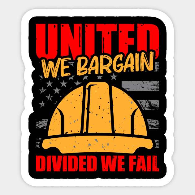 United we Bargain, Divided We Fail Sticker by Voices of Labor